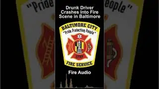 Fire Audio: Drunk Driver Interferes on Baltimore Fire Scene #Shorts