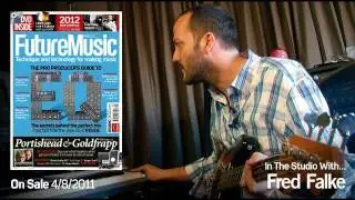 Fred Falke : In The Studio With Future Music Magazine issue 243