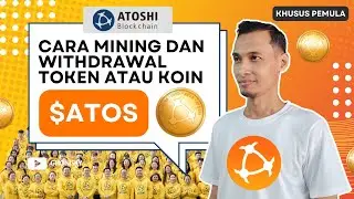 ✅ CARA MINING DAN WITHDRAWAL TOKEN ATOS DARI ATOSHI GLOBAL UNTUK PEMULA