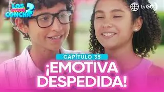 Los otros Concha 2: Pochito se despidi&oacute; de Lalita (Cap&iacute;tulo n&deg;35)