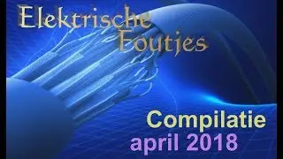 De elektrische foutjes van april 2018!