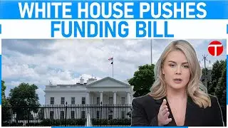 White House urges Congress to pass bipartisan funding legislation