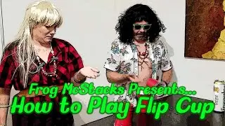 Frog MsStacks Presents: How to Play Flip Cup