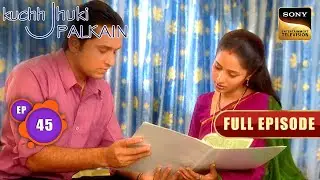 Niyati के सामने आई Vansh की सच्चाई | Kuchh Jhuki Palkein | Full Episode | Episode 45