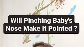 Will Pinching Baby's Nose Make It Pointed ? - Debunking Massage Myths - Dr Pasunuti Sumanth