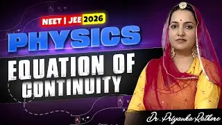 Equation of Continuity | Fluid Flow Concept Explained | Physics #jee2026 #neet2026