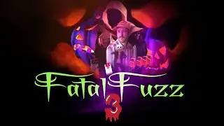 Fatal Fuzz! episode 3