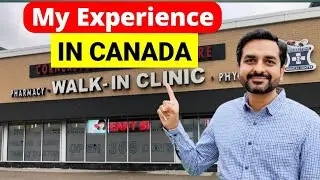 My Walk In Clinic Experience in Canada || Real Canadian Life
