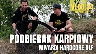 VLOG 34 - Podbierak karpiowy Mivardi Hardcore XLF z pływającym koszem