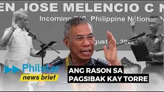 General Nicolas Torre, bakit tinanggal bilang PNP Chief?