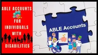ABLE Accounts For Individuals with Disabilities