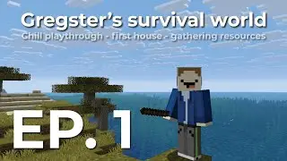 Gregster's Survival World EP. 1 - First time finishing the game - Chill Playthrough
