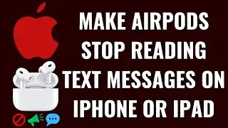 How to Make AirPods Stop Reading Text Messages on iPhone or iPad