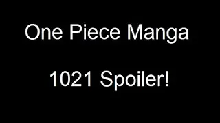 One Piece | Manga 1021 | Spoiler (Deutsch)