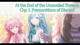 [Project Sekai] [ENSUB] At the End of the Unraveled Threads. Chp.1 Premonitions of Discord