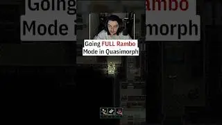 Going FULL Rambo Mode in Quasimorph!