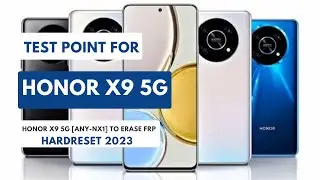 TEST POINT FOR HONOR X9 5G|ANY-NX1| TO ERASE|REMOVE FRP|  HARDRESET 2023 #testpoint
