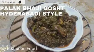 Palak Bhaji Gosht Hyderabadi Style | by @RKitchenFood #palakbhaji #goshtrecipe #hyderabadistyle ❤🍴. 