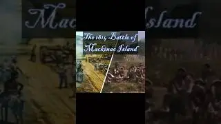 A Bloody Battle in Northern Michigan You&rsquo;ve Never Heard Of, Mackinac Island