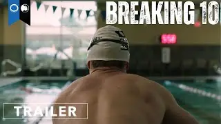 Breaking 10 | Official Trailer | Sports Documentary