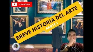 Breve historia del arte parte I // Periodos y algunas caracter&iacute;sticas