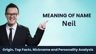 Neil Name Facts, Meaning, Personality, Nickname, Origin, Popularity, Similar Names and Poetry