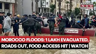 Morocco Floods Force 1 Lakh Evacuations; Roads Cut Off, Food Crisis Looms | Watch