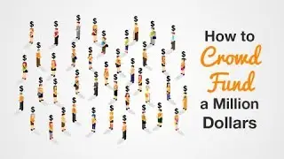 How to Crowd Fund a Million Dollars