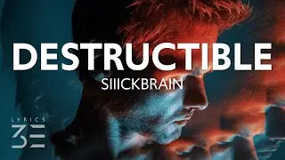 Siiickbrain - Destructible (Lyrics)
