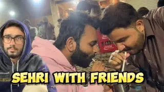 Sehri with School friends&hearts;️