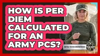 How Is Per Diem Calculated For An Army PCS?