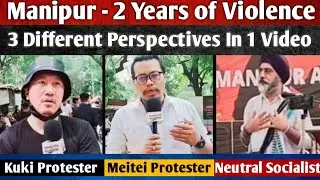 2 years of Manipur Violence | A long road to home | 1 State 3 Perspectives
