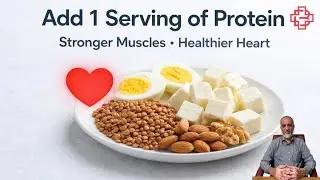 Add 1 Serving of Protein Daily | Simple Habit for a Stronger Heart & Faster Recovery