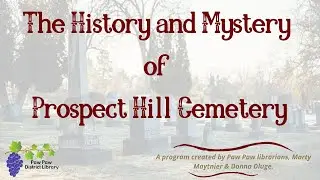 The History and Mystery of Prospect Hill Cemetery