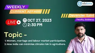 Stay Informed - Weekly Current Affairs Round Up with Devender Saini | UPSC CSE/IAS | Edukemy