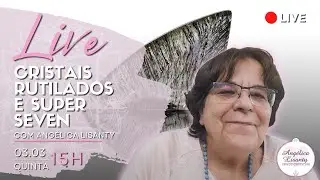 CRISTAIS RUTILADOS E SUPER SEVEN