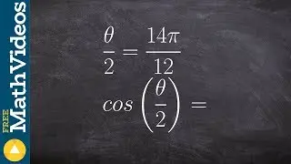 Learn to evaluate the half angle for cosine