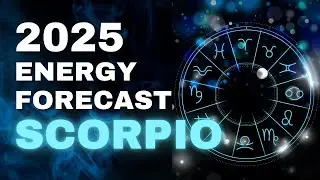 Scorpio 2025 Energy Forecast✨🔮✨