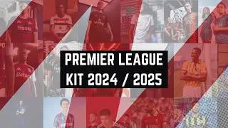 Premier League Kit Jersey Showcase - All 20 Clubs' 2024/25 Kits!