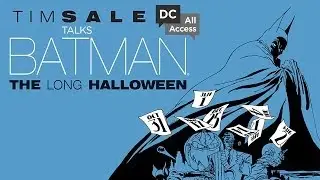 Tim Sale Talks Batman: The Long Halloween - DCAA