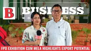'Focus Is Now On Developing Export-Oriented Strategies', Says Bhaskar Pegu At Assam FPO Exhibition