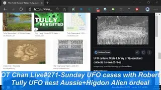 Sunday Live UFO cases with Robert, Aussie UFO Nests and USA Alien Ordeal + More )-OT Chan Live#271