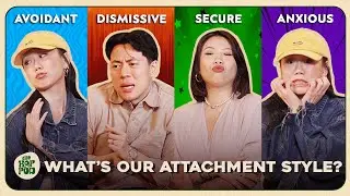 What Your Attachment Style Says About You (Secure, Anxious, Avoidant) | The Hop Pod Ep 123