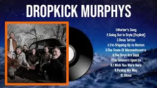 Greatest Hits Dropkick Murphys full album 2024 ~ Top Artists To Listen 2024