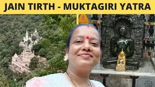 Muktagiri - Jain Tirth Travel Guide |  Jain Mandir | Anshu Jain|