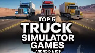 Top 5 Best Truck Simulator Games For ( Android  & iOS ) In 2026 #trucksimulator #automobile