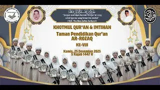 LIVE MAJELIS KHOTMIL QUR'AN & IMTIHAN ANGKATAN KE VIII - TPQ AR-ROZAQ