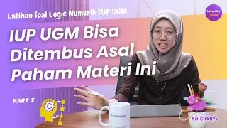 Rahasia Skor Tinggi Tes IUP UGM | Part 2