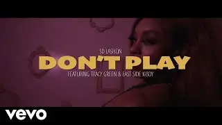 Don't Play (feat. Tracy Green & EastSide K-Boy) (Official Music Video)