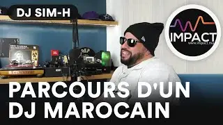 DJ SIM-H, Parcours d'un DJ Marocain sur IMPACT